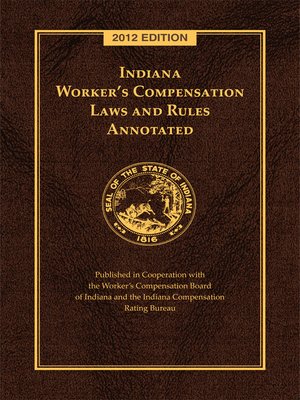 cover image of Indiana Worker's Compensation Laws and Rules Annotated